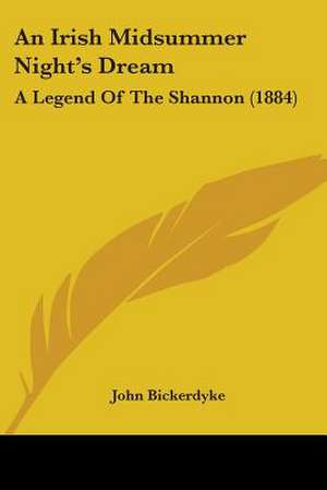 An Irish Midsummer Night's Dream de John Bickerdyke