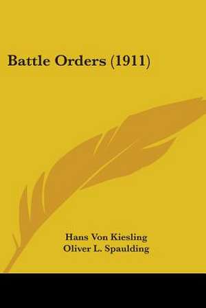 Battle Orders (1911) de Hans Von Kiesling