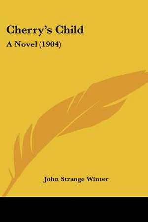 Cherry's Child de John Strange Winter