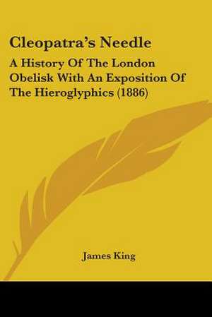 Cleopatra's Needle de James King