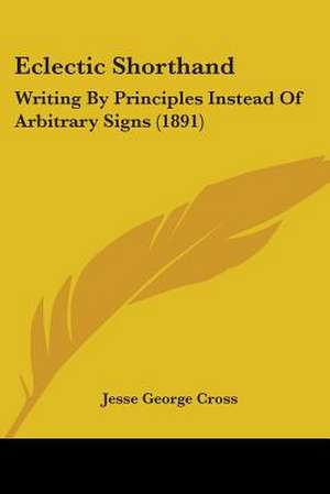 Eclectic Shorthand de Jesse George Cross