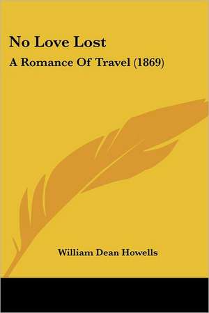 No Love Lost de William Dean Howells