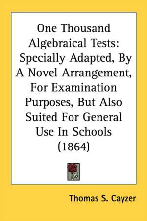 One Thousand Algebraical Tests de Thomas S. Cayzer