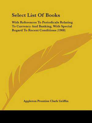 Select List Of Books de Appleton Prentiss Clark Griffin