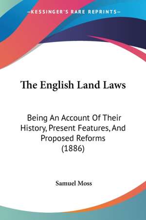 The English Land Laws de Samuel Moss