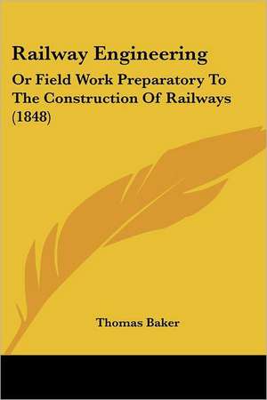 Railway Engineering de Thomas Baker