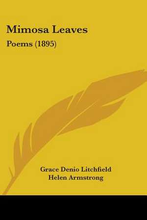 Mimosa Leaves de Grace Denio Litchfield