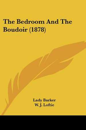 The Bedroom And The Boudoir (1878) de Lady Barker