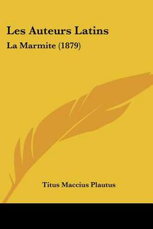 Les Auteurs Latins de Titus Maccius Plautus