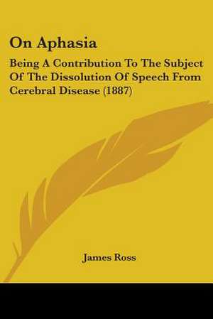 On Aphasia de James Ross