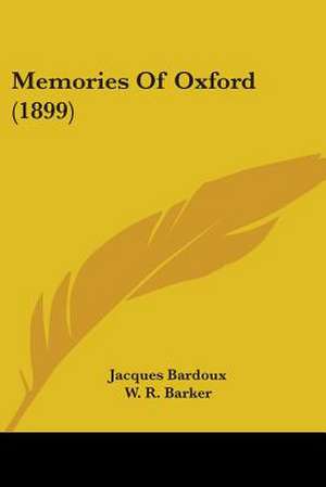 Memories Of Oxford (1899) de Jacques Bardoux