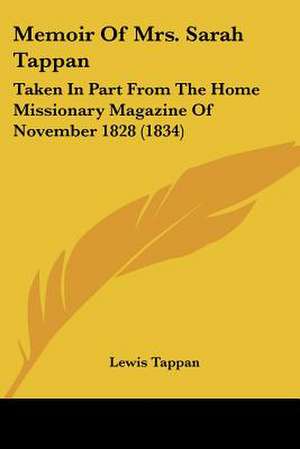 Memoir Of Mrs. Sarah Tappan de Lewis Tappan