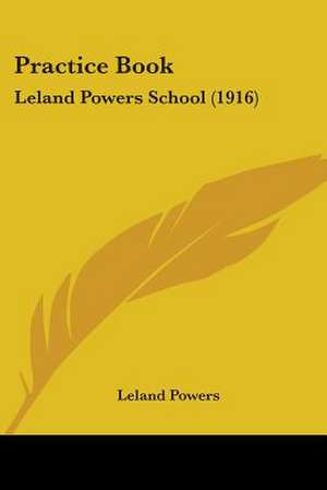 Practice Book de Leland Powers