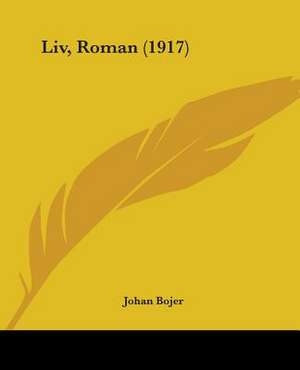 Liv, Roman (1917) de Johan Bojer