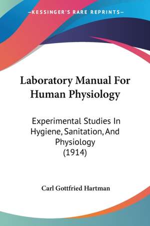 Laboratory Manual For Human Physiology de Carl Gottfried Hartman