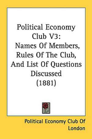 Political Economy Club V3 de Political Economy Club Of London