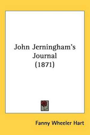 John Jerningham's Journal (1871) de Fanny Wheeler Hart