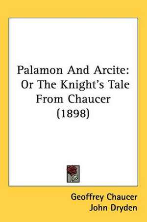 Palamon And Arcite de Geoffrey Chaucer