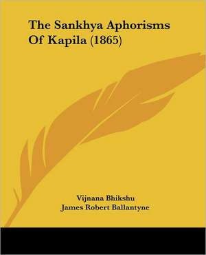 The Sankhya Aphorisms Of Kapila (1865) de Vijnana Bhikshu