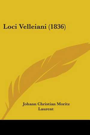 Loci Velleiani (1836) de Johann Christian Moritz Laurent