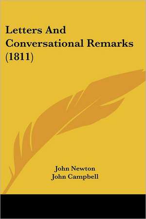 Letters And Conversational Remarks (1811) de John Newton