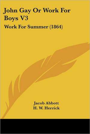 John Gay Or Work For Boys V3 de Jacob Abbott