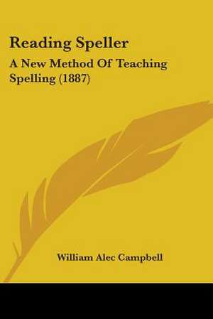 Reading Speller de William Alec Campbell