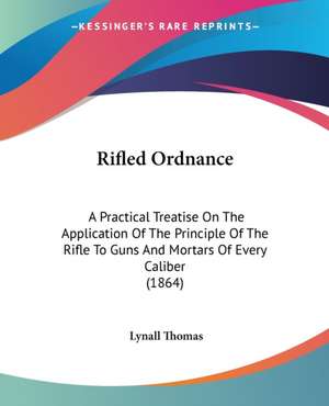 Rifled Ordnance de Lynall Thomas