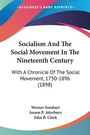 Socialism And The Social Movement In The Nineteenth Century de Werner Sombart