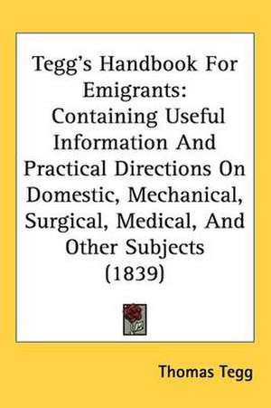 Tegg's Handbook For Emigrants de Thomas Tegg