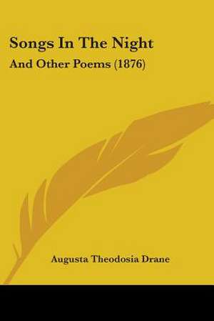 Songs In The Night de Augusta Theodosia Drane