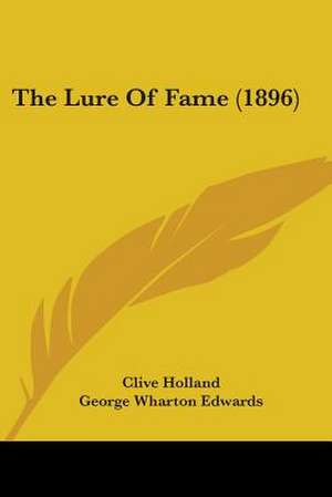 The Lure Of Fame (1896) de Clive Holland