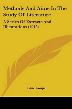 Methods And Aims In The Study Of Literature de Lane Cooper