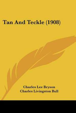 Tan And Teckle (1908) de Charles Lee Bryson