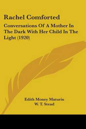 Rachel Comforted de Edith Money Maturin