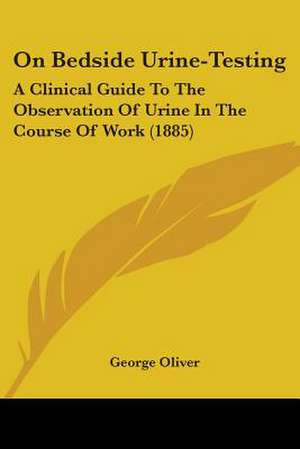 On Bedside Urine-Testing de George Oliver