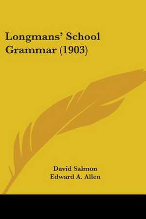 Longmans' School Grammar (1903) de David Salmon