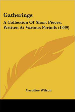 Gatherings de Caroline Wilson