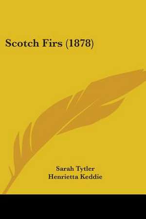 Scotch Firs (1878) de Sarah Tytler