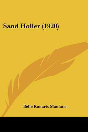 Sand Holler (1920) de Belle Kanaris Maniates