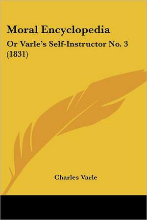 Moral Encyclopedia de Charles Varle