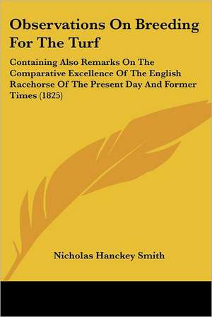 Observations On Breeding For The Turf de Nicholas Hanckey Smith