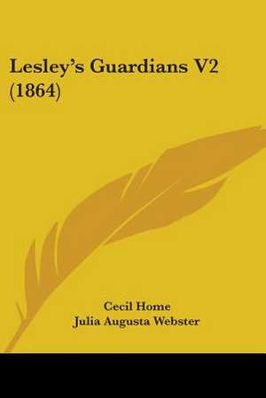 Lesley's Guardians V2 (1864) de Cecil Home