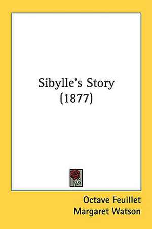 Sibylle's Story (1877) de Octave Feuillet