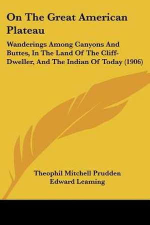 On The Great American Plateau de Theophil Mitchell Prudden