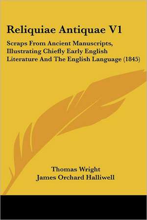 Reliquiae Antiquae V1 de James Orchard Halliwell