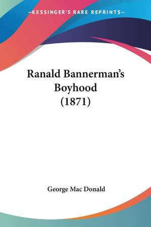 Ranald Bannerman's Boyhood (1871) de George Mac Donald