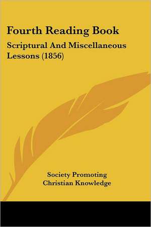 Fourth Reading Book de Society Promoting Christian Knowledge