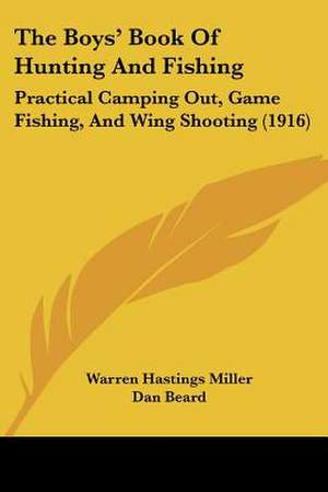 The Boys' Book Of Hunting And Fishing de Warren Hastings Miller