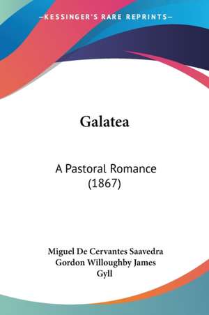 Galatea de Miguel De Cervantes Saavedra